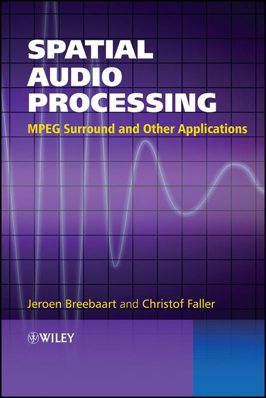 Spatial Audio Processing; MPEG Surround and Other Applications (Hardback) 9780470033500