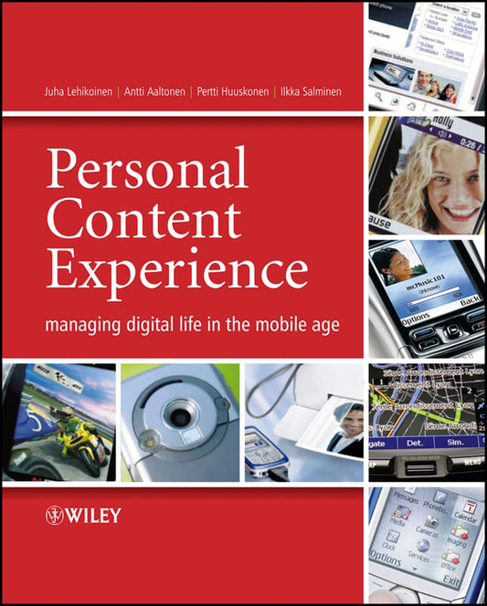 Personal Content Experience; Managing Digital Life in the Mobile Age (Paperback / softback) 9780470034644