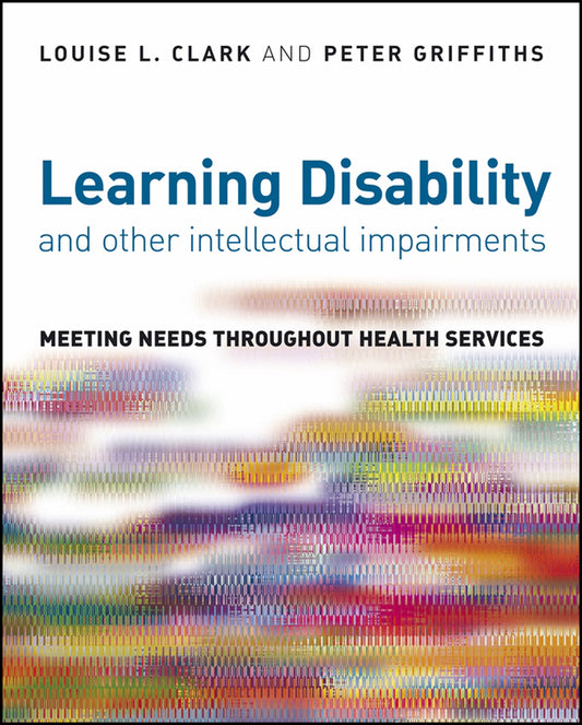 Learning Disability and other Intellectual Impairments; Meeting Needs Throughout Health Services (Paperback / softback) 9780470034712
