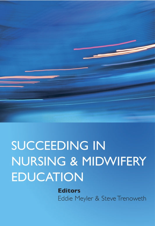 Succeeding in Nursing and Midwifery Education (Paperback / softback) 9780470035566