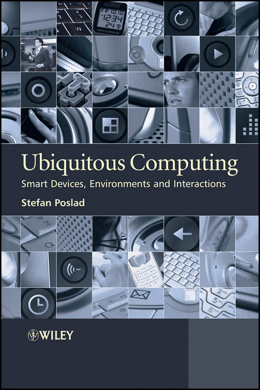 Ubiquitous Computing; Smart Devices, Environments and Interactions (Hardback) 9780470035603