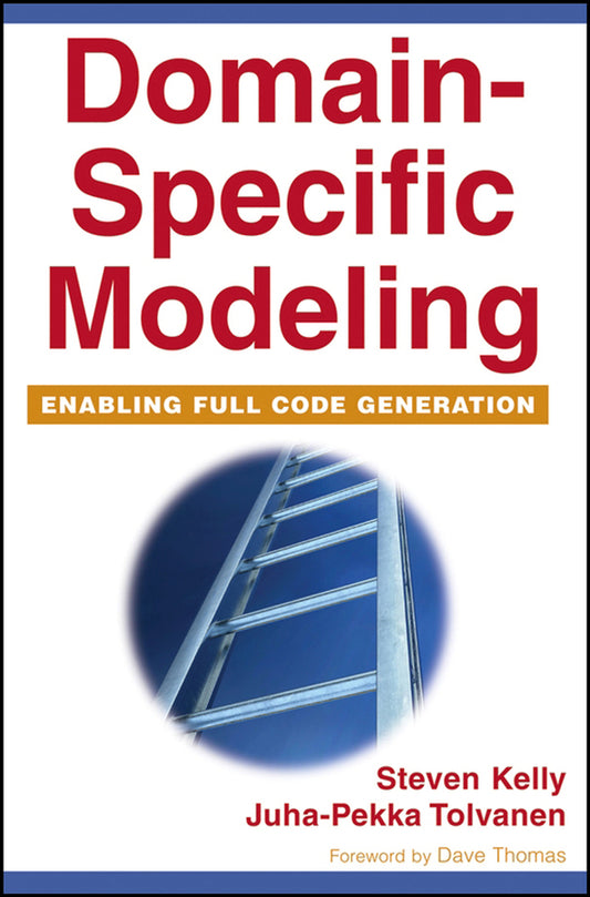 Domain-Specific Modeling; Enabling Full Code Generation (Paperback / softback) 9780470036662