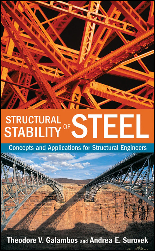 Structural Stability of Steel; Concepts and Applications for Structural Engineers (Hardback) 9780470037782