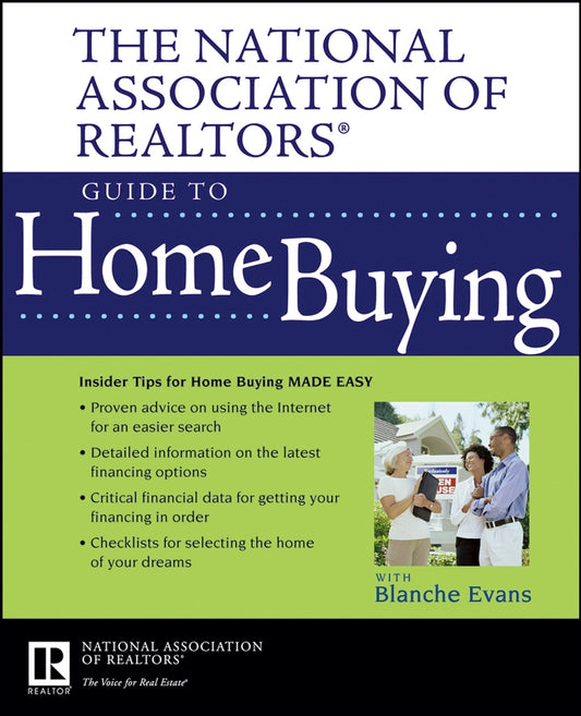 The National Association of Realtors Guide to Home Buying (Paperback / softback) 9780470037898