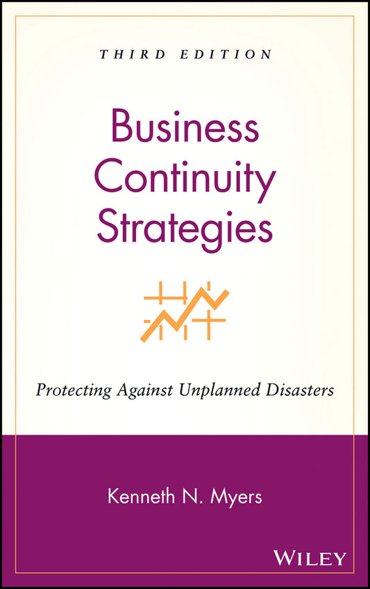 Business Continuity Strategies; Protecting Against Unplanned Disasters (Hardback) 9780470040386