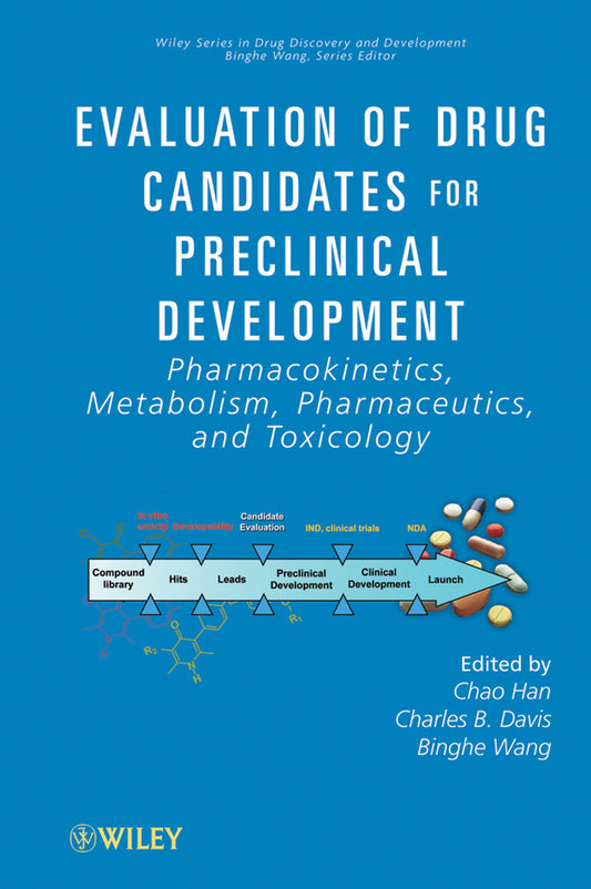 Evaluation of Drug Candidates for Preclinical Development; Pharmacokinetics, Metabolism, Pharmaceutics, and Toxicology (Hardback) 9780470044919