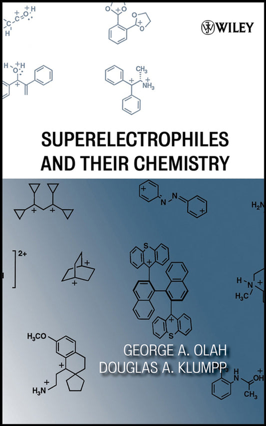 Superelectrophiles and Their Chemistry (Hardback) 9780470049617