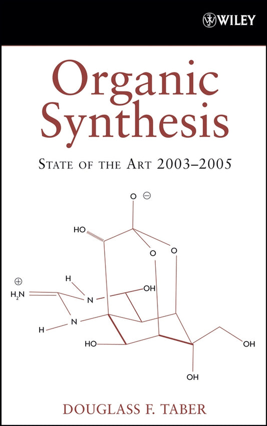 Organic Synthesis; State of the Art 2003 - 2005 (Hardback) 9780470053317