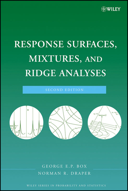 Response Surfaces, Mixtures, and Ridge Analyses (Hardback) 9780470053577