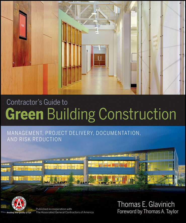Contractor's Guide to Green Building Construction; Management, Project Delivery, Documentation, and Risk Reduction (Hardback) 9780470056219