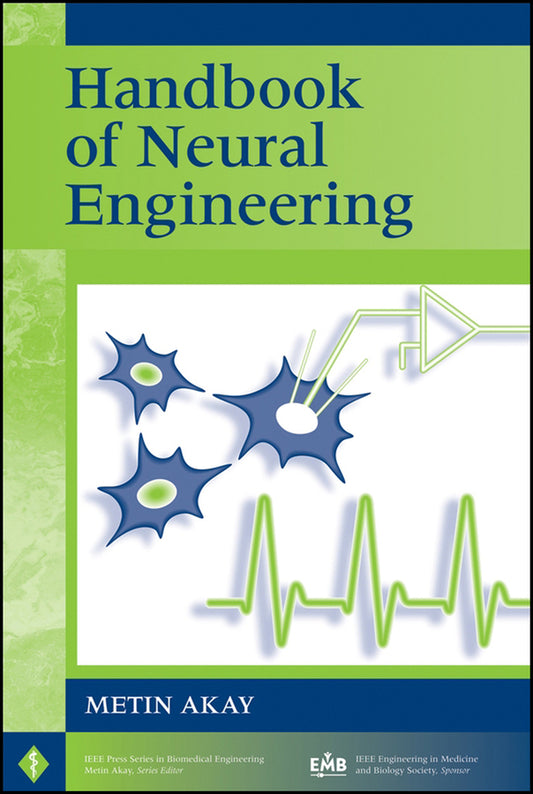 Handbook of Neural Engineering (Hardback) 9780470056691
