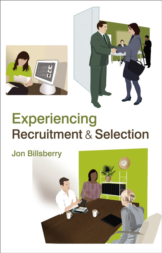 Experiencing Recruitment and Selection (Hardback) 9780470057315