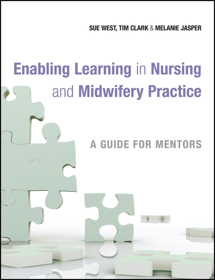 Enabling Learning in Nursing and Midwifery Practice; A Guide for Mentors (Paperback / softback) 9780470057971