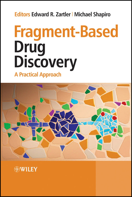 Fragment-Based Drug Discovery; A Practical Approach (Hardback) 9780470058138
