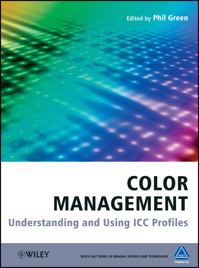 Color Management; Understanding and Using ICC Profiles (Hardback) 9780470058251
