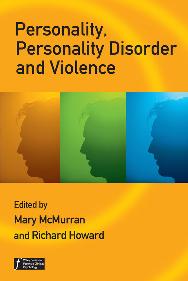 Personality, Personality Disorder and Violence; An Evidence Based Approach (Paperback / softback) 9780470059494
