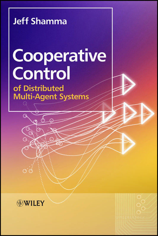Cooperative Control of Distributed Multi-Agent Systems (Hardback) 9780470060315