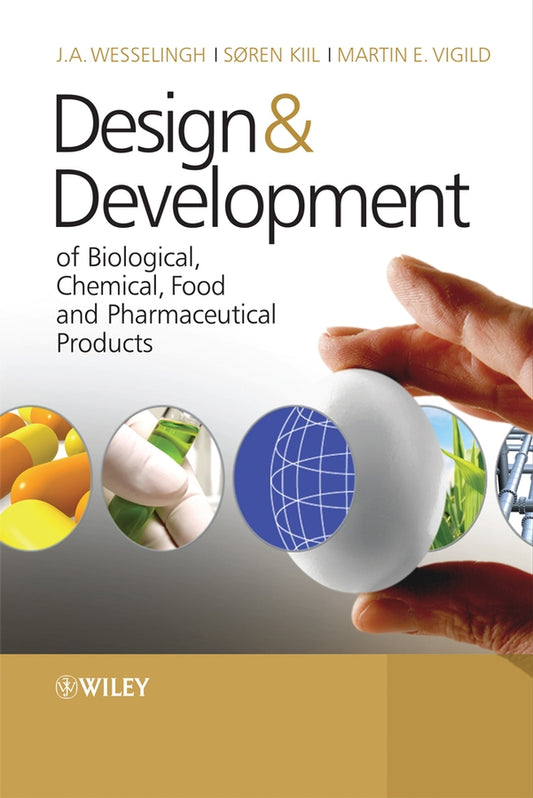 Design & Development of Biological, Chemical, Food and Pharmaceutical Products (Hardback) 9780470061541