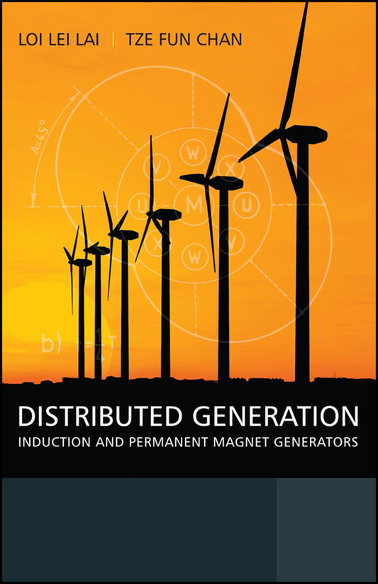 Distributed Generation; Induction and Permanent Magnet Generators (Hardback) 9780470062081