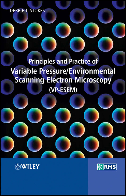 Principles and Practice of Variable Pressure / Environmental Scanning Electron Microscopy (VP-ESEM) (Hardback) 9780470065402