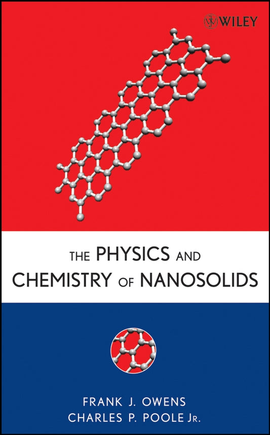 The Physics and Chemistry of Nanosolids (Hardback) 9780470067406
