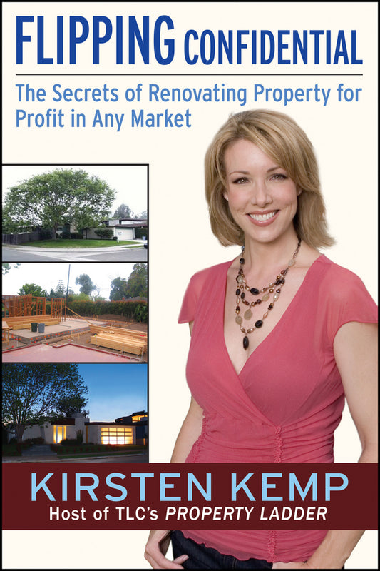 Flipping Confidential; The Secrets of Renovating Property for Profit In Any Market (Paperback / softback) 9780470068359