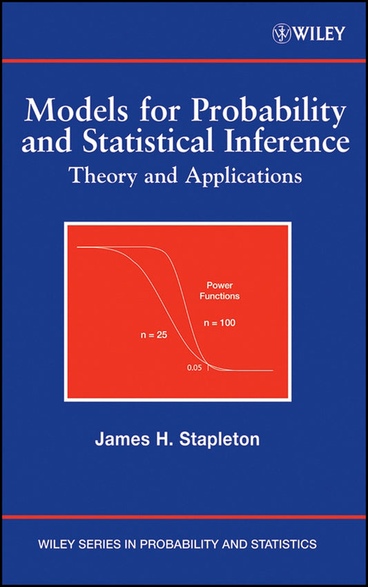 Models for Probability and Statistical Inference; Theory and Applications (Hardback) 9780470073728
