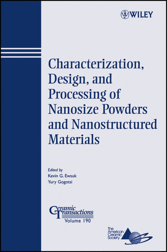 Characterization, Design, and Processing of Nanosize Powders and Nanostructured Materials (Paperback / softback) 9780470080337