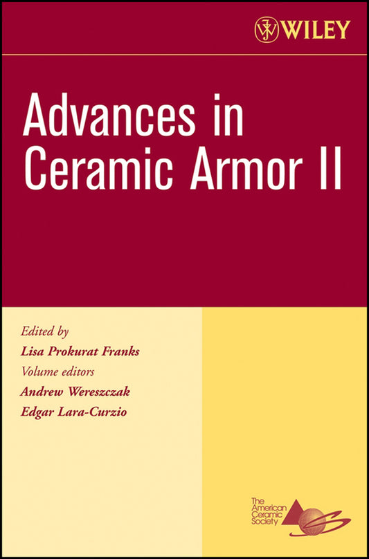 Advances in Ceramic Armor II, Volume 27, Issue 7 (Paperback / softback) 9780470080573