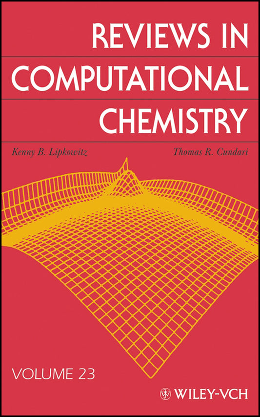Reviews in Computational Chemistry, Volume 23 (Hardback) 9780470082010