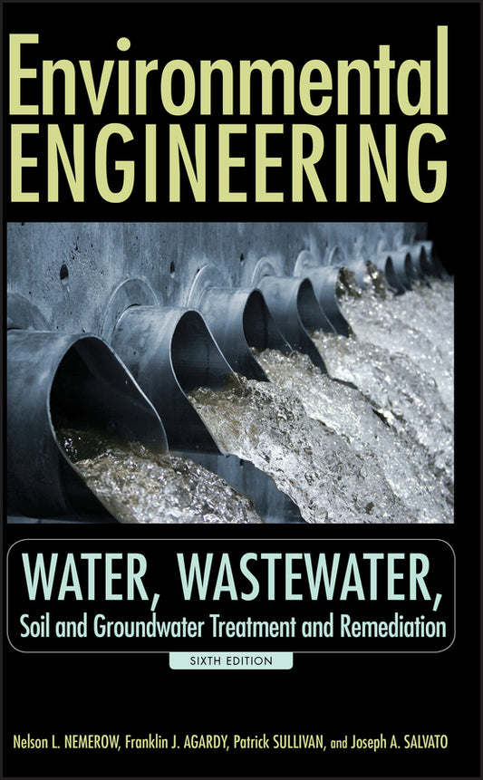 Environmental Engineering; Water, Wastewater, Soil and Groundwater Treatment and Remediation (Hardback) 9780470083031