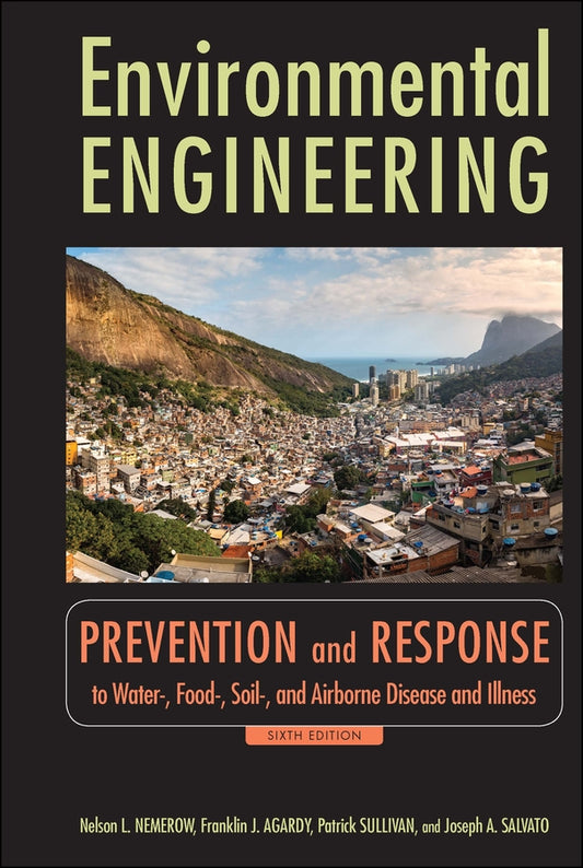 Environmental Engineering; Prevention and Response to Water-, Food-, Soil-, and Air-borne Disease and Illness (Hardback) 9780470083048