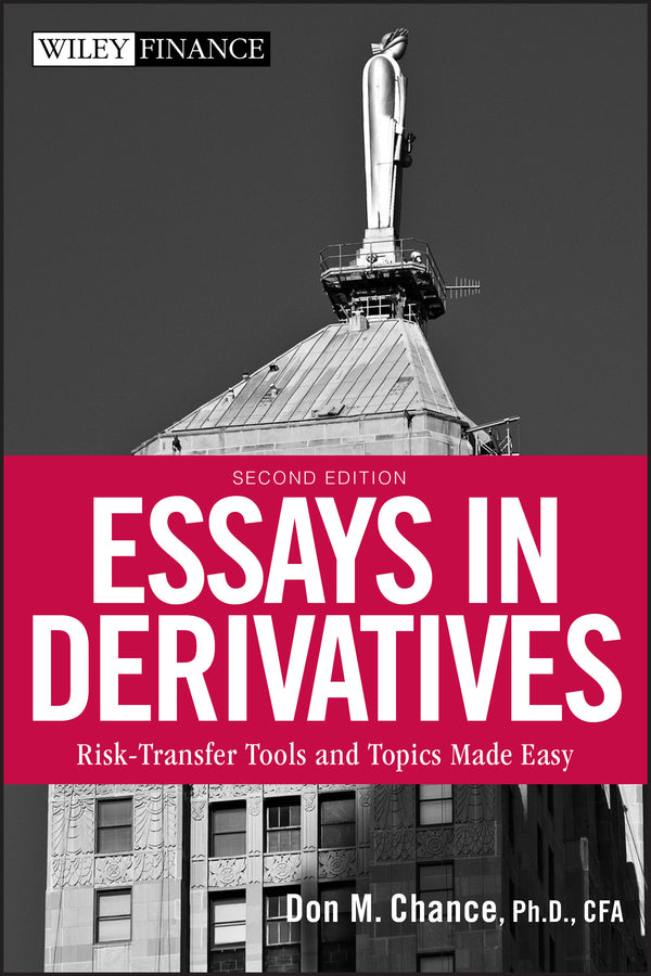 Essays in Derivatives; Risk-Transfer Tools and Topics Made Easy (Hardback) 9780470086254