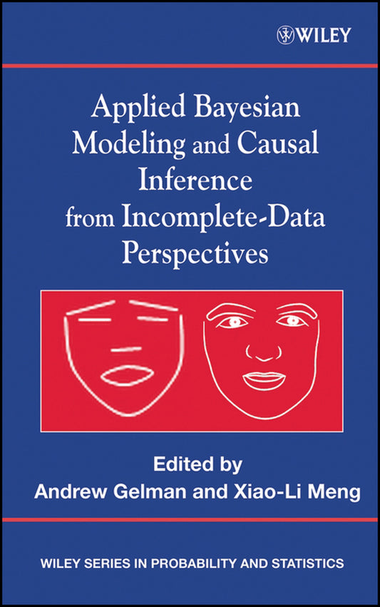 Applied Bayesian Modeling and Causal Inference from Incomplete-Data Perspectives (Hardback) 9780470090435