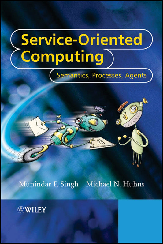 Service-Oriented Computing; Semantics, Processes, Agents (Hardback) 9780470091487