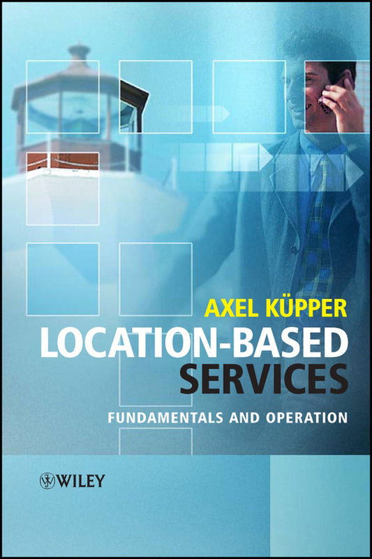 Location-Based Services; Fundamentals and Operation (Hardback) 9780470092316