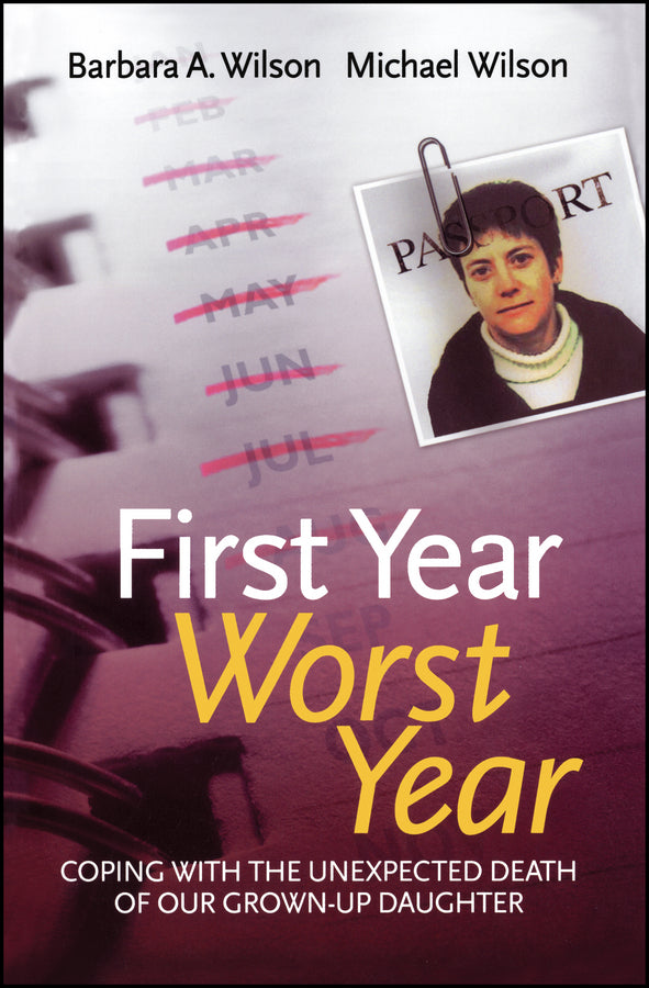 First Year, Worst Year; Coping with the unexpected death of our grown-up daughter (Paperback / softback) 9780470093597