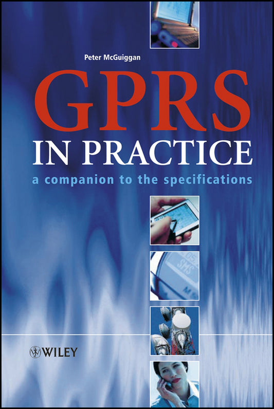 GPRS in Practice; A Companion to the Specifications (Hardback) 9780470095072
