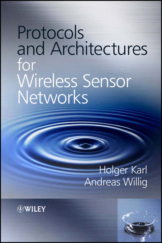 Protocols and Architectures for Wireless Sensor Networks (Hardback) 9780470095102