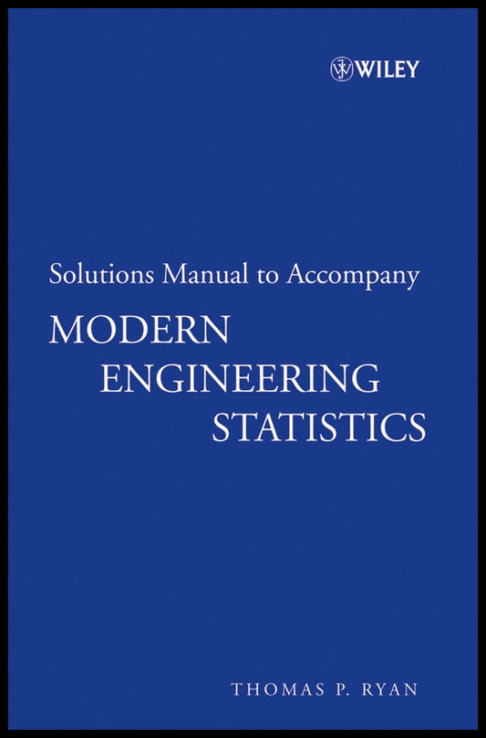 Solutions Manual to accompany Modern Engineering Statistics (Paperback / softback) 9780470096079