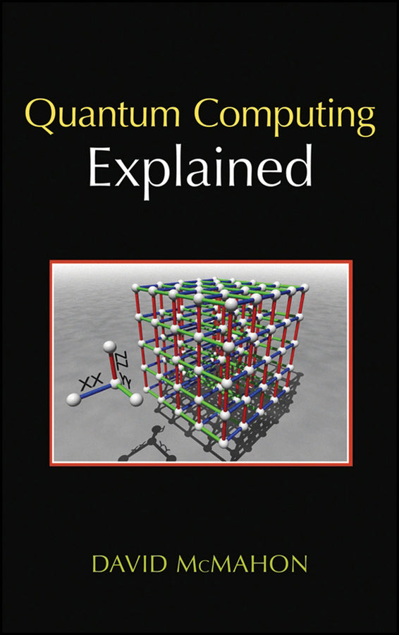 Quantum Computing Explained (Hardback) 9780470096994