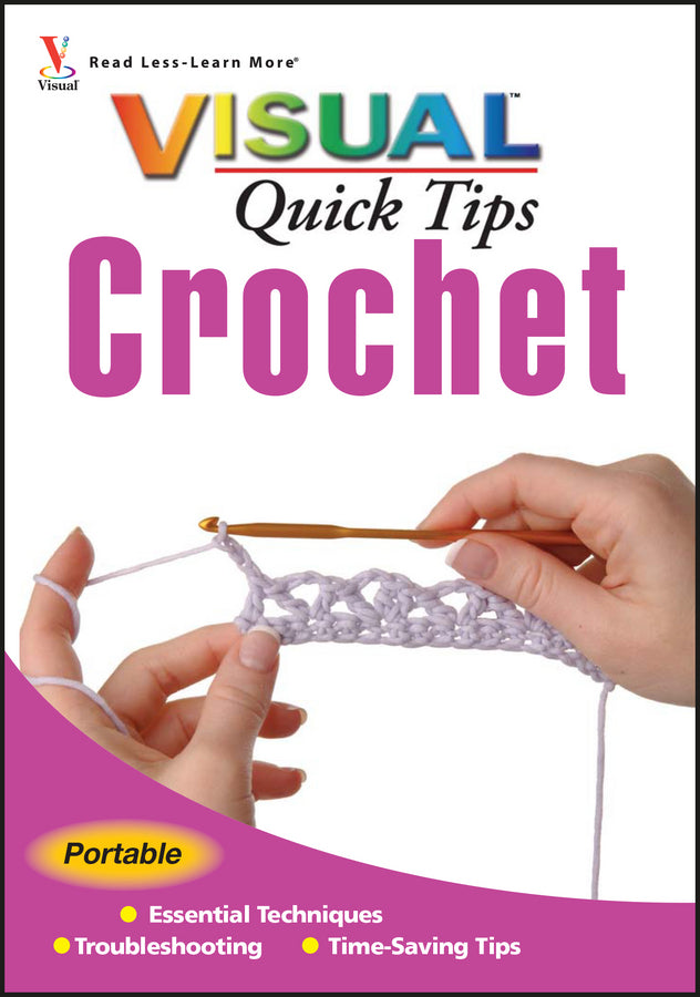 Crochet VISUAL Quick Tips (Paperback / softback) 9780470097410