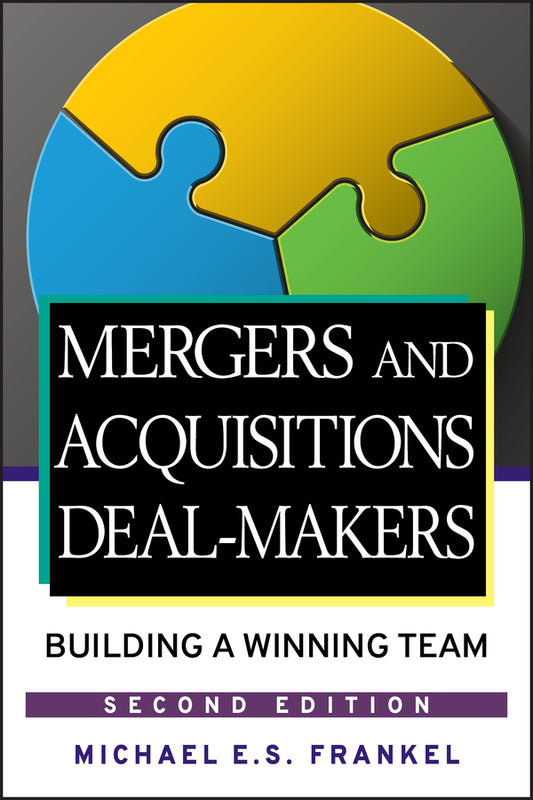 Mergers and Acquisitions Deal-Makers; Building a Winning Team (Hardback) 9780470098158