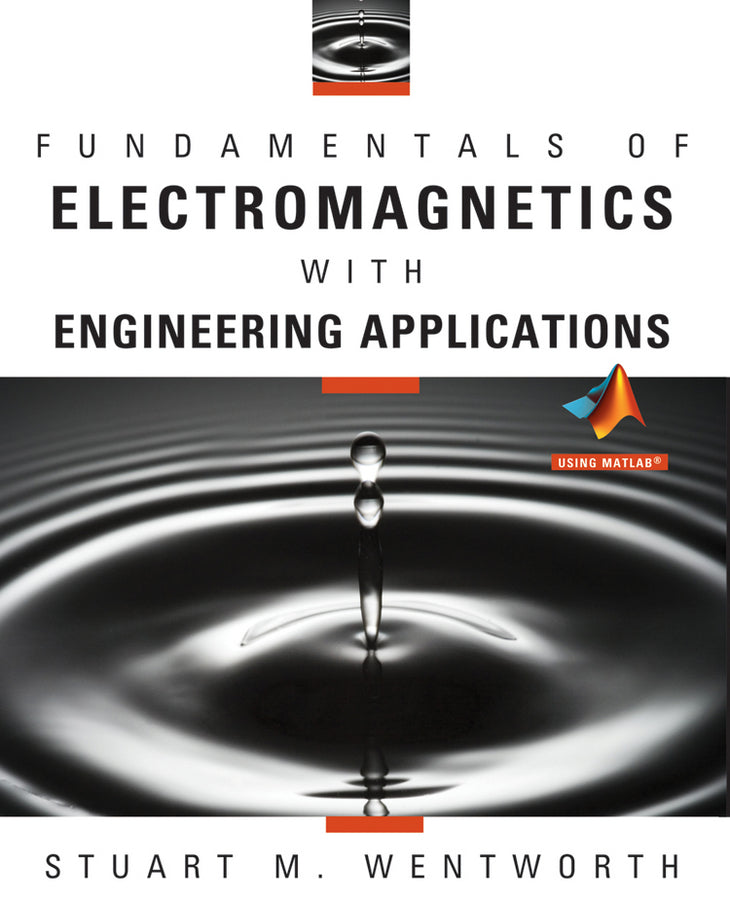 Fundamentals of Electromagnetics with Engineering Applications (Hardback) 9780470105757