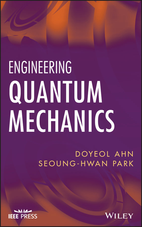 Engineering Quantum Mechanics (Hardback) 9780470107638
