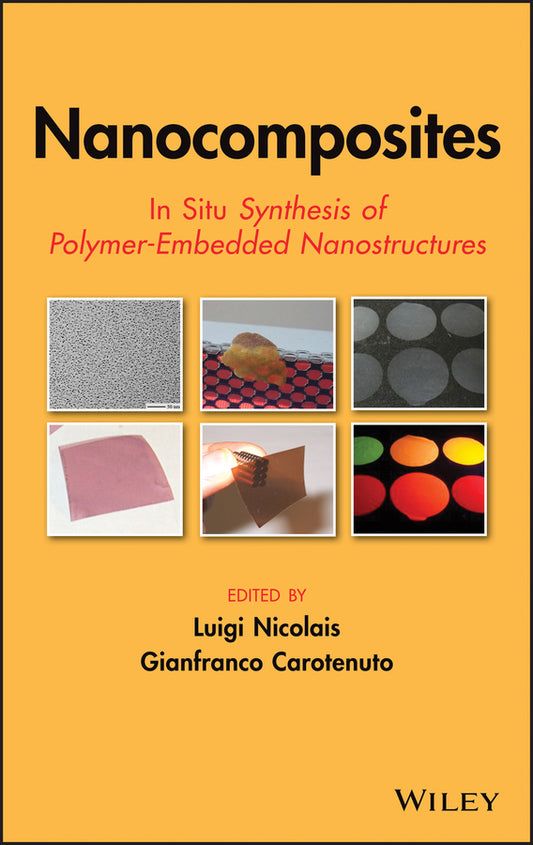 Nanocomposites; In Situ Synthesis of Polymer-Embedded Nanostructures (Hardback) 9780470109526