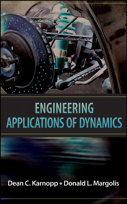 Engineering Applications of Dynamics (Hardback) 9780470112663