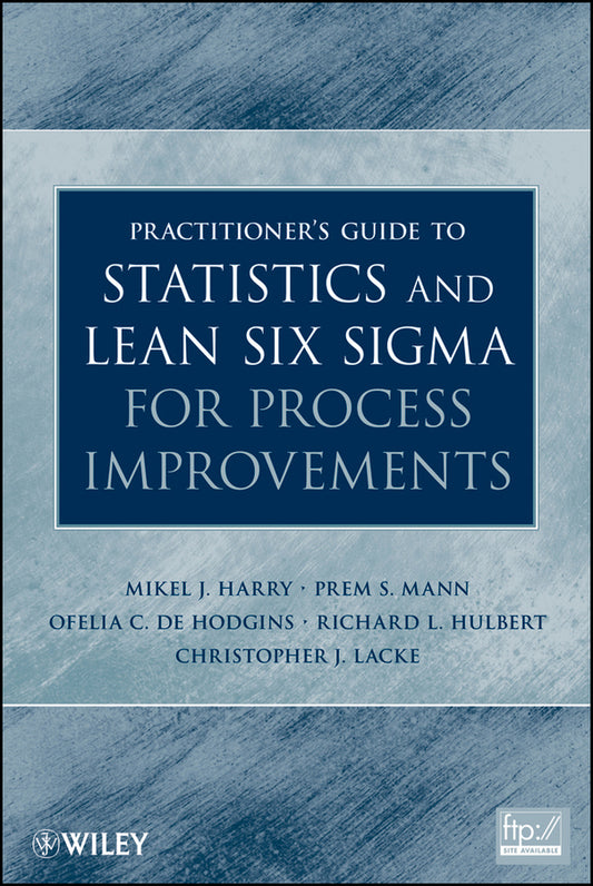 Practitioner's Guide to Statistics and Lean Six Sigma for Process Improvements (Hardback) 9780470114940