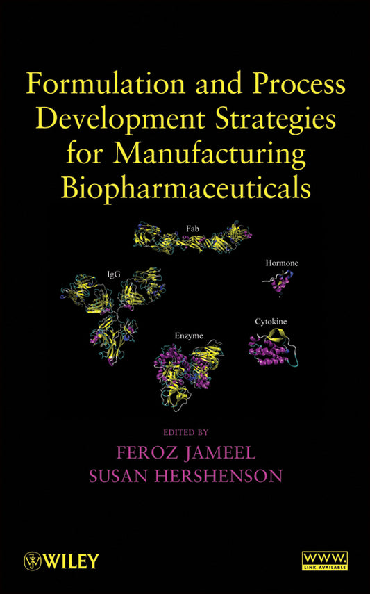 Formulation and Process Development Strategies for Manufacturing Biopharmaceuticals (Hardback) 9780470118122