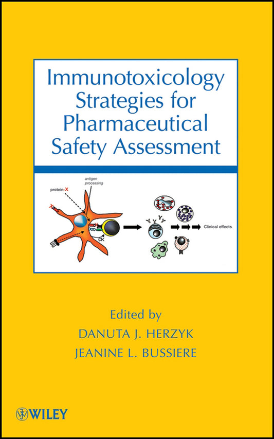Immunotoxicology Strategies for Pharmaceutical Safety Assessment (Hardback) 9780470122389